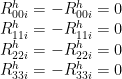 R_{00i}^h = -R_{00i}^h = 0 \\R_{11i}^h = -R_{11i}^h = 0 \\R_{22i}^h = -R_{22i}^h = 0 \\R_{33i}^h = -R_{33i}^h = 0 