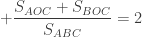 +\dfrac{S_{AOC}+S_{BOC}}{S_{ABC}} =2