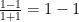 \frac{1-1}{1+1}=1-1