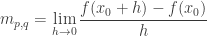 {\displaystyle m_{p,q}=\lim_{h\rightarrow0}\frac{f(x_{0}+h)-f(x_{0})}{h}}