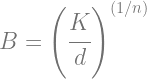 B=\left(\cfrac{K}{d}\right)^{(1/n)}