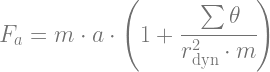 F_a=m \cdot a \cdot \left( 1+ \cfrac{\sum \theta}{r_\text{dyn} ^2 \cdot m} \right)
