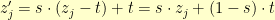 z_j^\prime = s \cdot \left( z_j - t \right) + t = s \cdot z_j + (1 - s) \cdot t