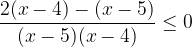 \displaystyle \frac{2(x-4)-(x-5)}{(x-5)(x-4)} \leq0