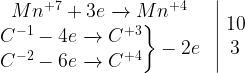 \rm \left.\begin{matrix}Mn^{+7} + 3e \xrightarrow{} Mn^{+4} & \\ \left.\begin{matrix}C^{-1} - 4e \xrightarrow{} C^{+3}\\ C^{-2} - 6e \xrightarrow{} C^{+4}\end{matrix}\right\}-2e\end{matrix}\right|\left.\begin{matrix}10 & \\ 3\end{matrix}\right.