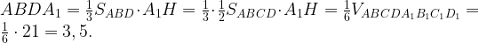 ABDA_1=\frac{1}{3}S_{ABD}\cdot A_1H=\frac{1}{3}\cdot\frac{1}{2}S_{ABCD}\cdot A_1H=\frac{1}{6}V_{ABCDA_1B_1C_1D_1}=\frac{1}{6}\cdot21=3,5.